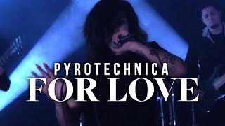 Pyrotechnica - For Love (Official Music Video)