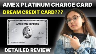 American Express Platinum Charge Card Review 2025| The Lifetime Pass for Living a Life of Luxury!