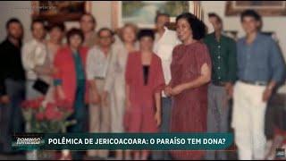 Saiba quem é a empresária que se diz dona de 80% da vila de Jericoacoara CE