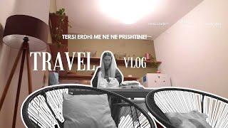 Travel vlog/ TERSI erdhi me ne ne PRISHTINE| Migena Elezi