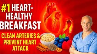 #1 Heart-Healthy Breakfast to Clean Arteries & Prevent Heart Attack (Updated Insights)  Dr. Mandell