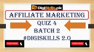 Digiskills 2.0  Affiliate marketing quiz 4 batch 2 solution ||  Affiliate marketing Quiz 4 solved