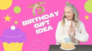 75th Birthday Gift Ideas - Perfect for Grandma!