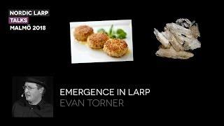 Emergence in Larp - Dr. Evan Torner