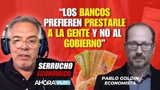 "AHORA LOS BANCOS PREFIEREN PRESTARLE A LA GENTE Y NO AL GOBIERNO"| Claudio Zlotnik y Pablo Goldin