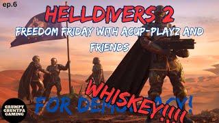 Helldivers 2 - Freedom Friday w/ Acup-Playz and friends