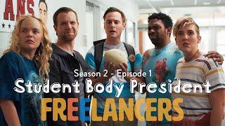 Student Body President - Episode 1 Season 2 - Freelancers