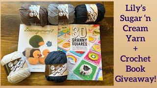  Lily’s Sugar N Cream + Zoomigurumi + 3D Granny Squares Yarn & Crochet Book Giveaway #crochet #yarn