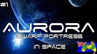 Aurora 4x #1 - More Complex than Dwarf Fortress, in Space