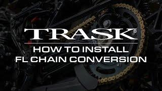 How To: Install Trask FL Chain Conversion Kit