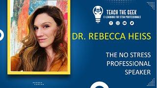 Dr. Rebecca Heiss: the No Stress Professional Speaker