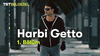 Harbi Getto | Killa Hakan | TRT Belgesel