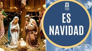 Es Navidad - Parroquia Santa María de los Ángeles