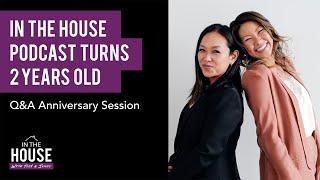 In The House Podcast Turns 2 Years Old: Q&A