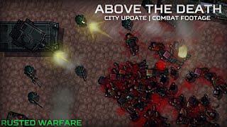 Rusted Warfare | Above The Death City Update | Combat Footage