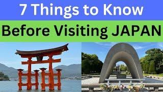 7 Things to Know Before Visiting Japan (First Time Visitors)