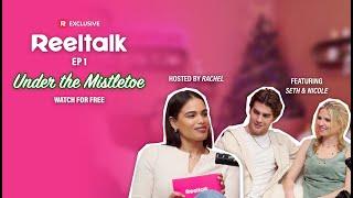 ReelTalk | Under the Mistletoe with Seth Edeen and Nicole Mattox