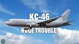 KC-46 Is In HUGE TROUBLE that SHOCK Everyone NOW! Here's why