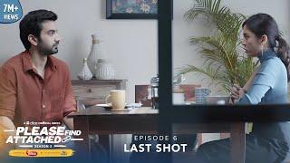 Dice Media | Please Find Attached | Web Series | S02E06 | Last Shot ft. Barkha Singh & Ayush Mehra