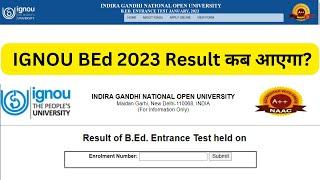 IGNOU BEd Result Updates 2023 | IGNOU BEd कब आएगा? IGNOU BEd Result update