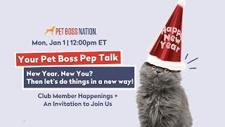 Your Pet Boss Pep Talk - New Year, New You!