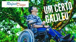 Um Certo Galileu - Rafael Diego (Emocionante)