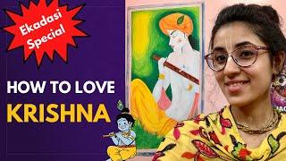 QUICKEST & EASIEST Way To Love KRISHNA || Practical Step