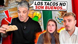 ESPAÑOL se DECEPCIONA con COMIDA MEXICANA  **los Tacos NO son Buenos…**
