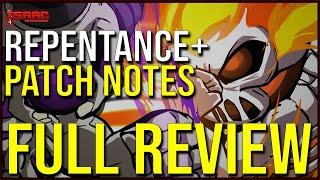 REPENTANCE+ PATCH NOTES REVIEW!!