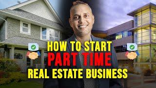 How To Start Part Time Real Estate Business | Sanat Thakur #sanatthakur #realestateprofessionals