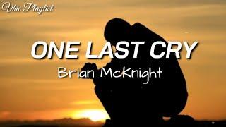 One Last Cry - Brian McKnight (Lyrics)