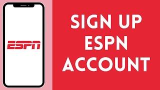 How to Sign Up in ESPN App 2024 | Register in ESPN App