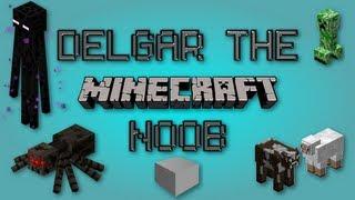 Delgar the Minecraft Noob - Episode 3