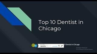 Top 10 Best dentists in Chicago !!