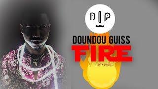 DIP Doundou Guiss - Fire (son)