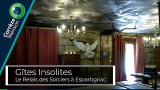 Gîtes Insolites : Le Relais des Sorciers à Espartignac