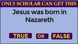 BIBLE QUIZ: 20 TRICKY AND INTERESTING TRUE OR FALSE BIBLE QUIZ. CAN YOU SCORE 20/20#262