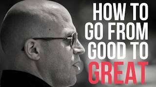 The Good From the Great