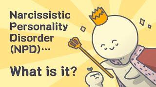 Narcissistic Personality Disorder (NPD).. What is it?