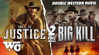 Trail Of Justice + Big Kill | 2 Full Action Adventure Western Movies | Free HD Double Feature | WC