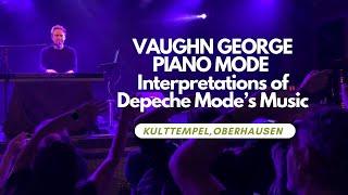 Songs With Voice and Piano - Vaughn George Gives Depeche Mode’s Music a New Life