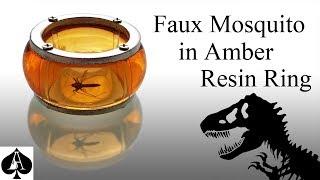 Full Version: Making Simon Masrani's 'Mosquito in Amber' Resin Ring from Jurassic World