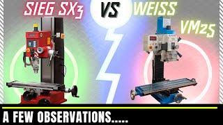 Sieg SX3 vs Weiss VM25 - things not on the spec sheet!