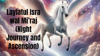 Laylatul Isra wal Mi’raj (Night Journey and Ascension) with Shaykh Nurjan Mirahmadi (Q)