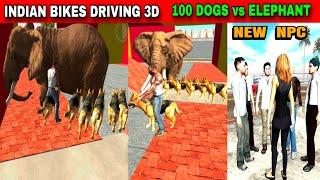 100 Dogs Vs Elephant New NPC | Funny Gameplay Indian Bikes Driving 3d 