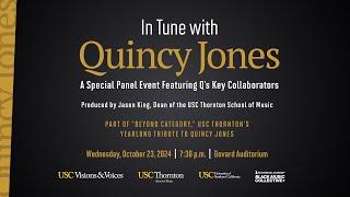 In Tune with Quincy Jones: A Special Panel Event Featuring Q’s Key Collaborators