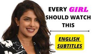 Every Girl Should Watch This - Priyanka Chopra Motivational Speech With English Subtitles 2022