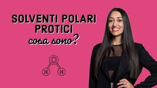 SOLVENTI POLARI PROTICI: COSA SONO E COME AVVIENE LA SOLVATAZIONE!