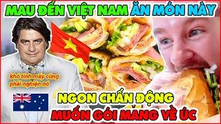 Chuyên Gia Ẩm Thực Khó Tính Nhất Nước ÚC Cũng Phải Chảy Nước Miếng Trước Món Ăn Bình Dị Này Của