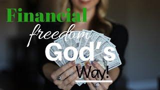 Financial Freedom God’s Way | Biblical Finance Principles That Work